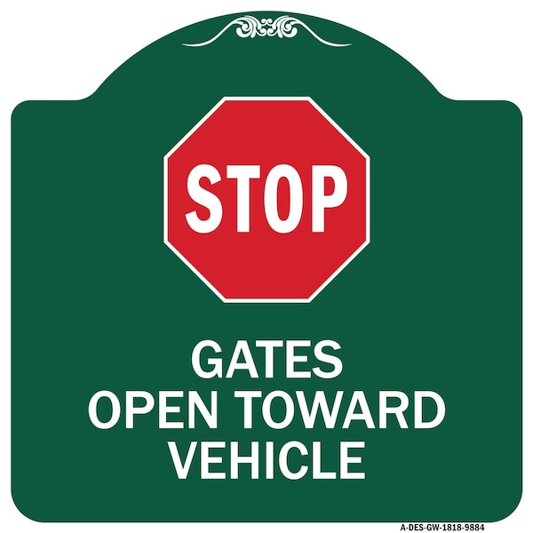 Stop Gates Open Toward Vehicle Heavy-Gauge Aluminum Architectural Sign, 18" x 18", GW-1818-9884